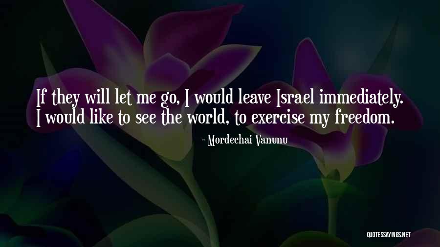 Vanunu Israel Quotes By Mordechai Vanunu Vanunu Israel Quotes By Mordechai Vanunu