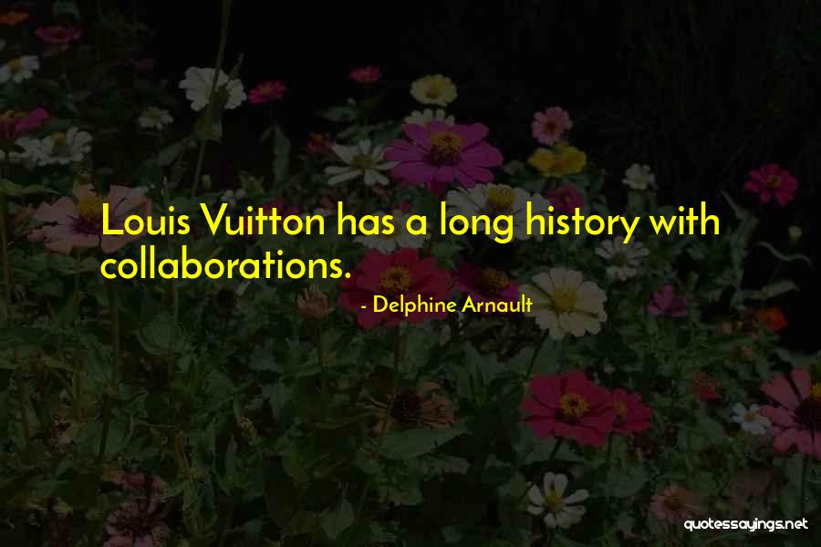 Vanvitelli Uni Quotes By Delphine Arnault Vanvitelli Uni Quotes By Delphine Arnault