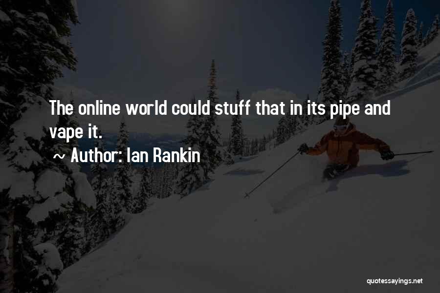 Vape Quotes By Ian Rankin