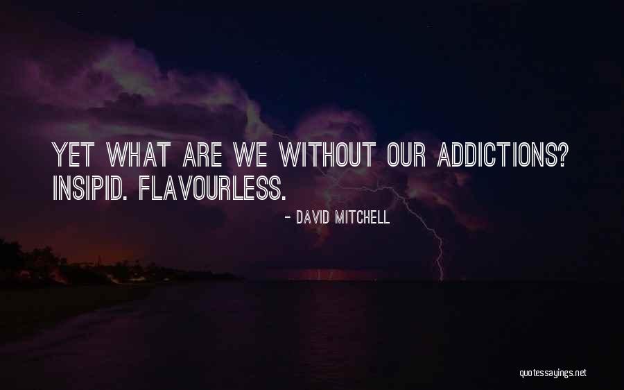 Vaporated Quotes By David Mitchell Vaporated Quotes By David Mitchell