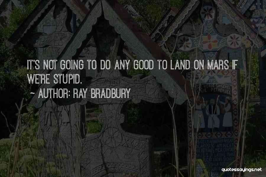 Vaporing Flair Quotes By Ray Bradbury