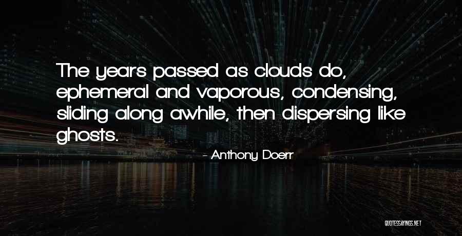 Vaporous Quotes By Anthony Doerr Vaporous Quotes By Anthony Doerr
