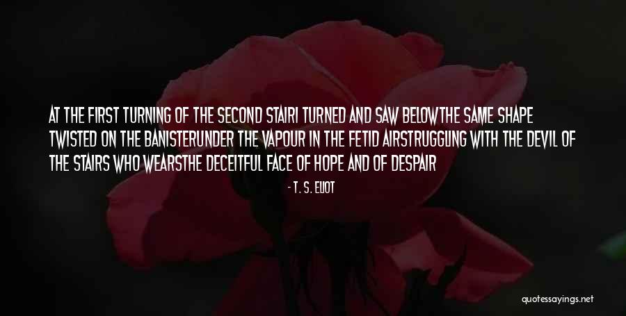 Vapour Quotes By T. S. Eliot Vapour Quotes By T. S. Eliot
