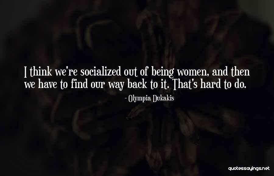 Varangue Du Quotes By Olympia Dukakis Varangue Du Quotes By Olympia Dukakis