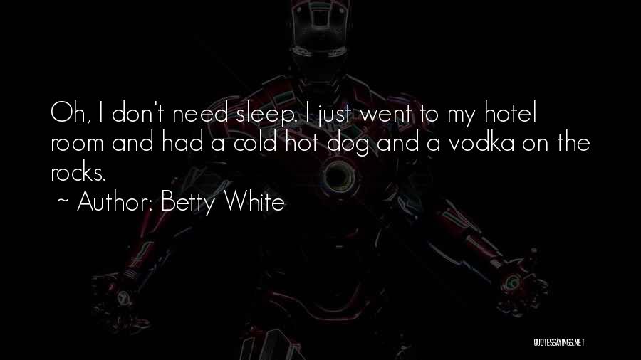 Varate Khuni Quotes By Betty White