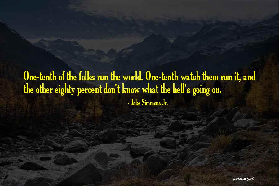 Vardu Skaititajs Quotes By Jake Simmons Jr. Vardu Skaititajs Quotes By Jake Simmons Jr.