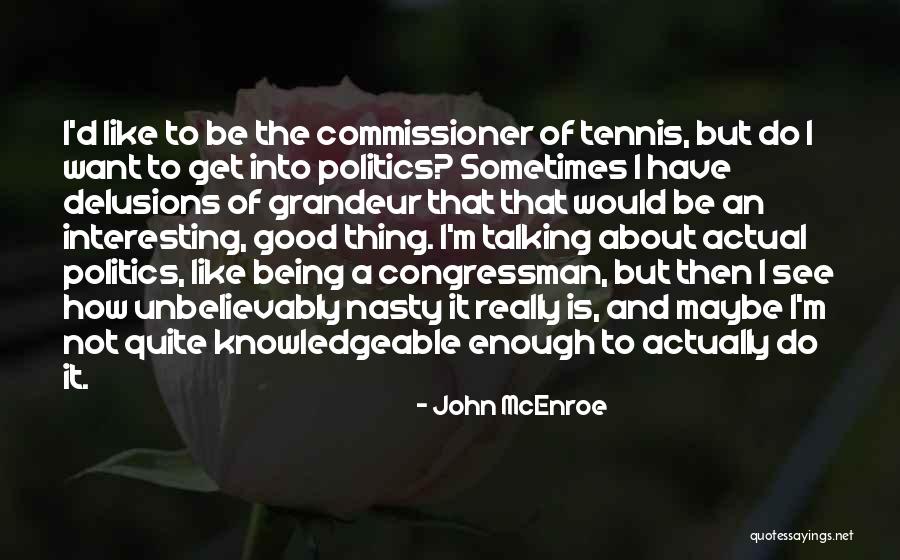 Varen Technologies Quotes By John McEnroe Varen Technologies Quotes By John McEnroe