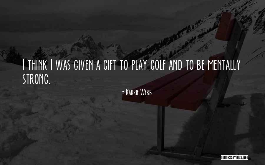 Varenberg Syndrome Quotes By Karrie Webb Varenberg Syndrome Quotes By Karrie Webb
