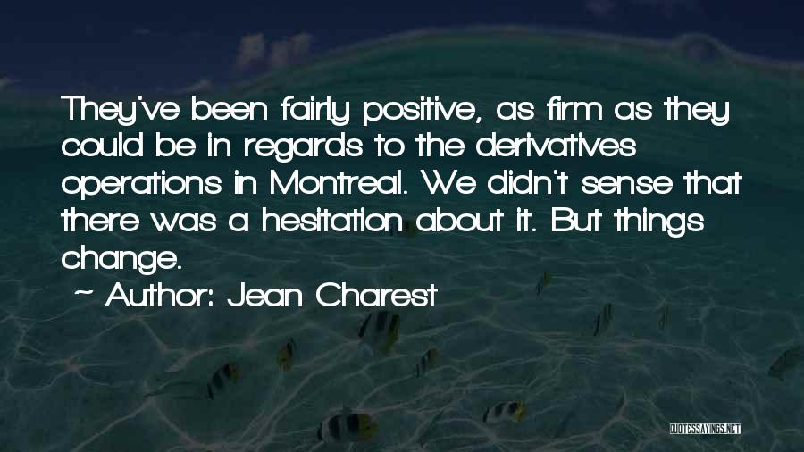 Varens Quotes By Jean Charest Varens Quotes By Jean Charest