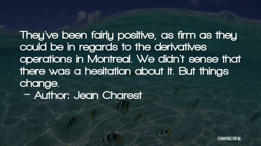 Varens Quotes By Jean Charest