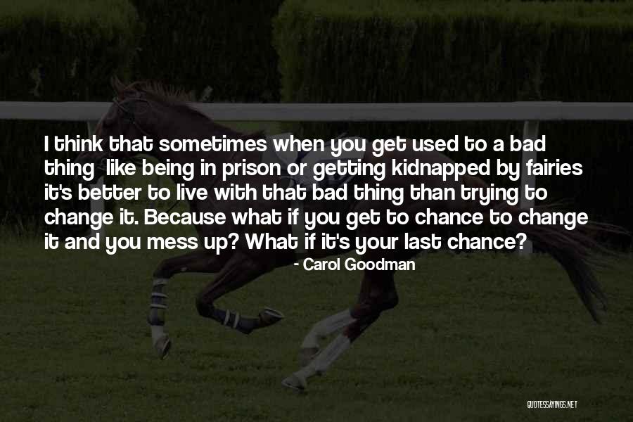 Varentec Quotes By Carol Goodman Varentec Quotes By Carol Goodman