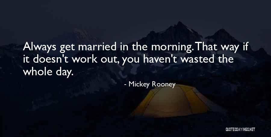Varez Cortez Quotes By Mickey Rooney Varez Cortez Quotes By Mickey Rooney