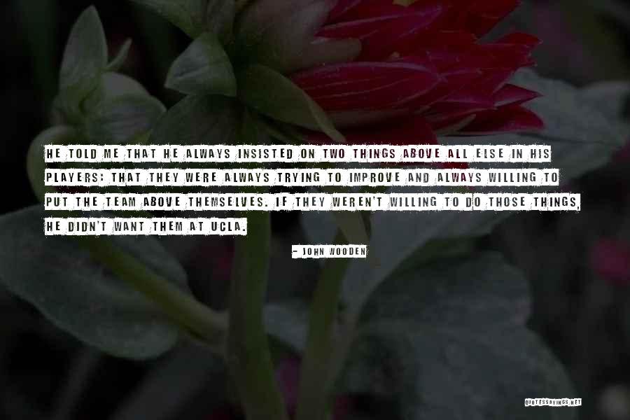 Varful Peleaga Quotes By John Wooden Varful Peleaga Quotes By John Wooden