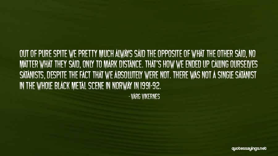 Varg Vikernes Quotes 863485 Varg Vikernes Quotes 863485