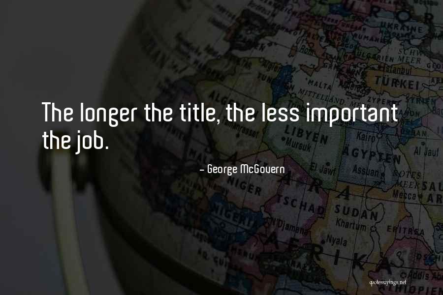 Varget Quotes By George McGovern Varget Quotes By George McGovern