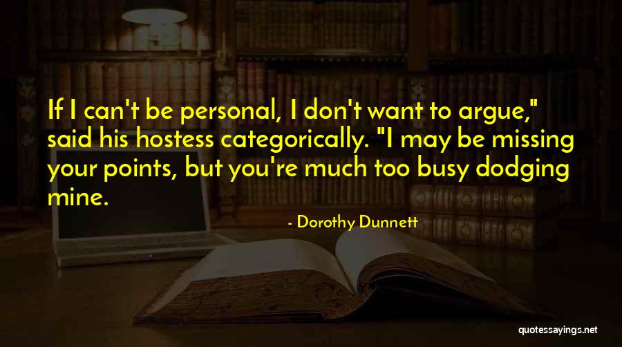 Varianin Quotes By Dorothy Dunnett Varianin Quotes By Dorothy Dunnett