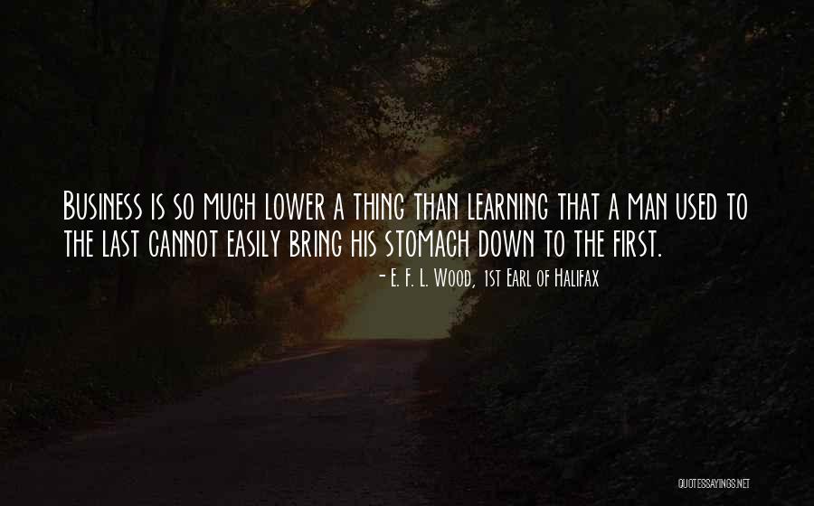 Varianova Quotes By E. F. L. Wood, 1st Earl Of Halifax Varianova Quotes By E. F. L. Wood, 1st Earl Of Halifax
