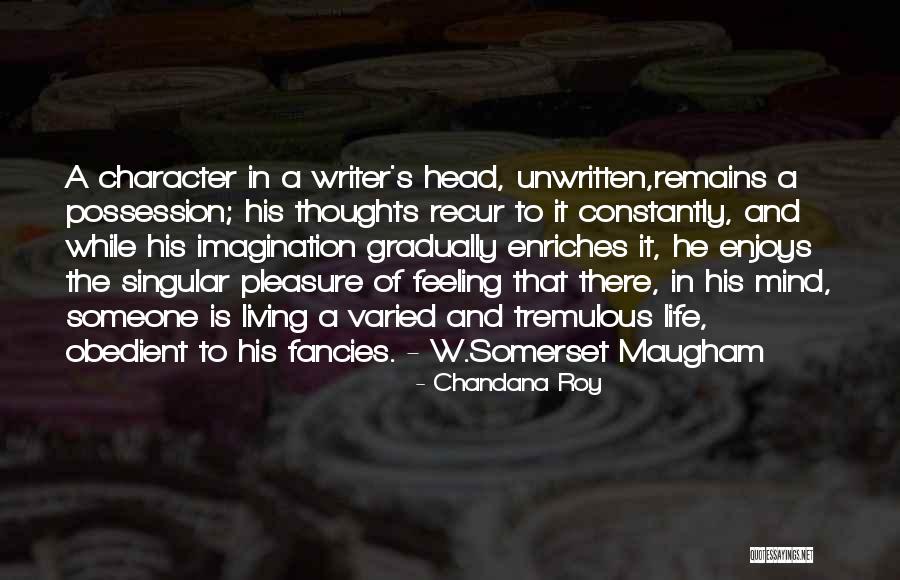 Varied Life Quotes By Chandana Roy Varied Life Quotes By Chandana Roy