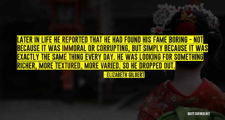 Varied Life Quotes By Elizabeth Gilbert Varied Life Quotes By Elizabeth Gilbert