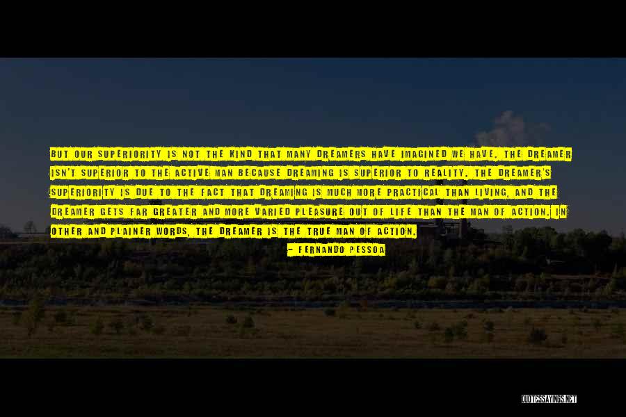 Varied Life Quotes By Fernando Pessoa Varied Life Quotes By Fernando Pessoa