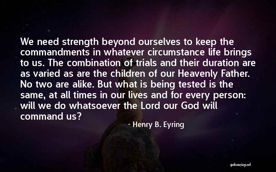Varied Life Quotes By Henry B. Eyring Varied Life Quotes By Henry B. Eyring