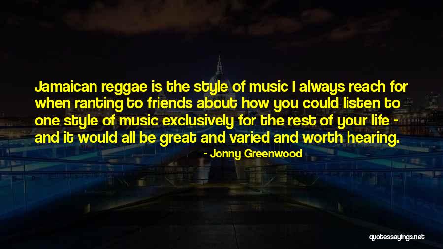 Varied Life Quotes By Jonny Greenwood Varied Life Quotes By Jonny Greenwood