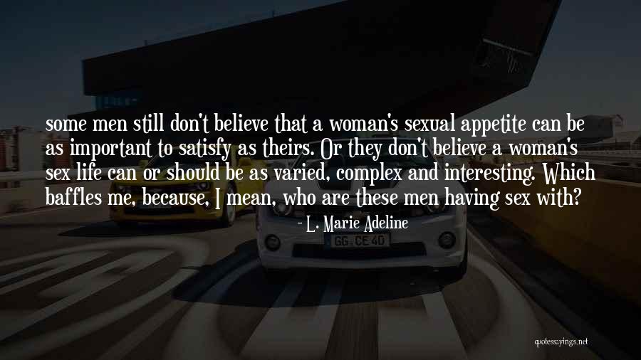 Varied Life Quotes By L. Marie Adeline Varied Life Quotes By L. Marie Adeline