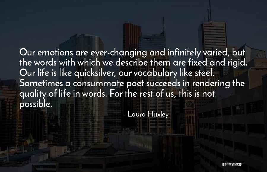 Varied Life Quotes By Laura Huxley Varied Life Quotes By Laura Huxley
