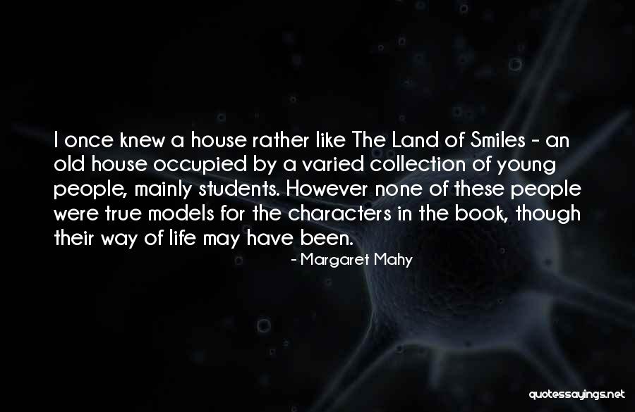 Varied Life Quotes By Margaret Mahy Varied Life Quotes By Margaret Mahy