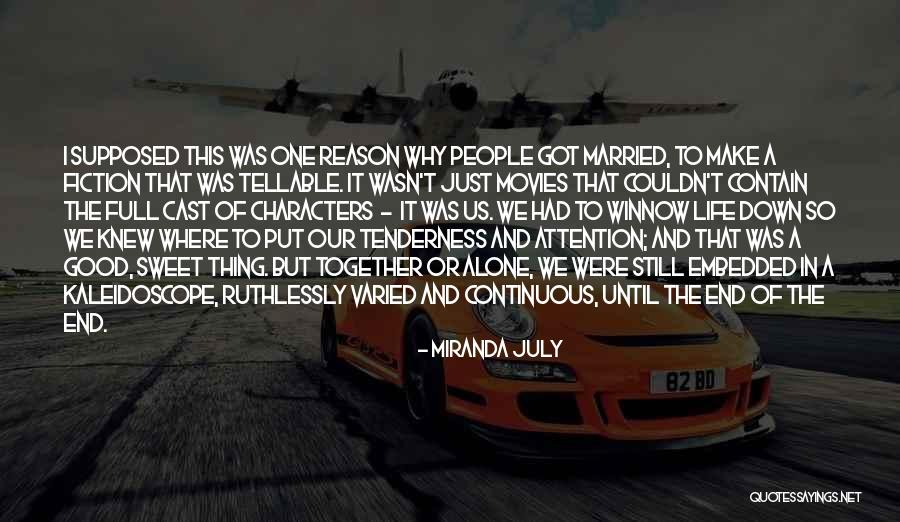 Varied Life Quotes By Miranda July Varied Life Quotes By Miranda July