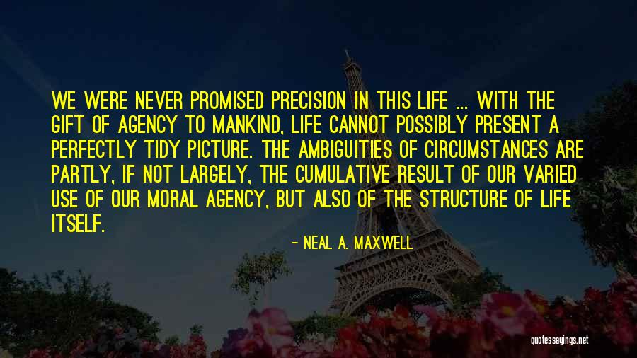 Varied Life Quotes By Neal A. Maxwell Varied Life Quotes By Neal A. Maxwell