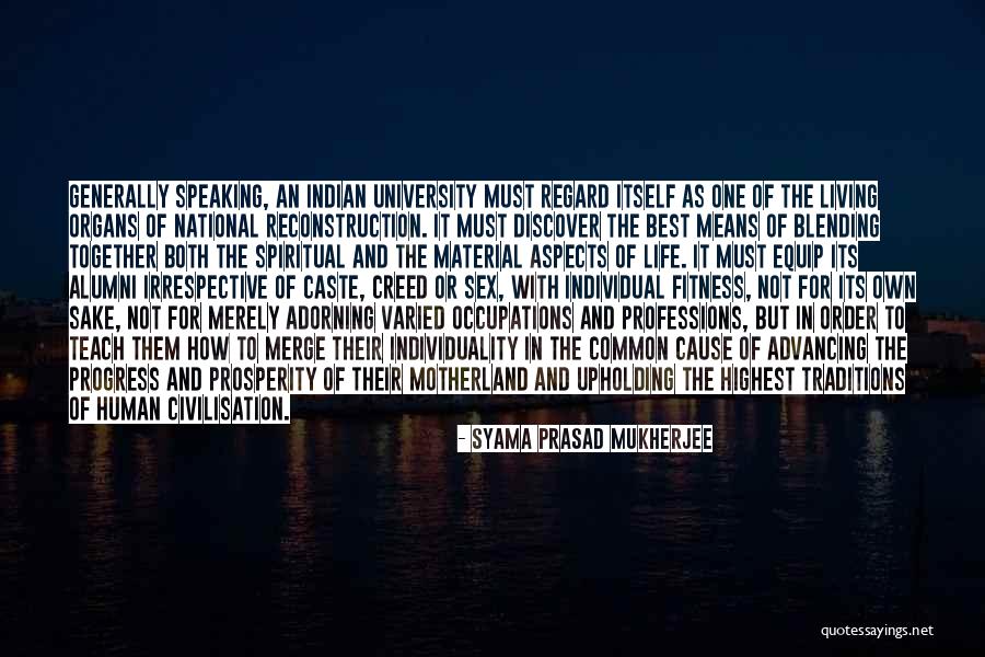 Varied Life Quotes By Syama Prasad Mukherjee Varied Life Quotes By Syama Prasad Mukherjee
