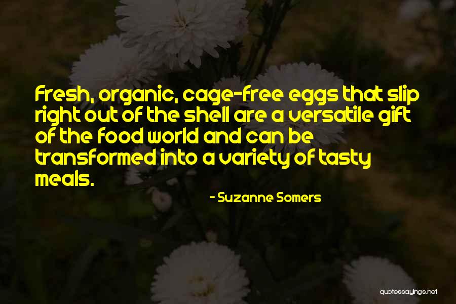 Variety Food Quotes By Suzanne Somers