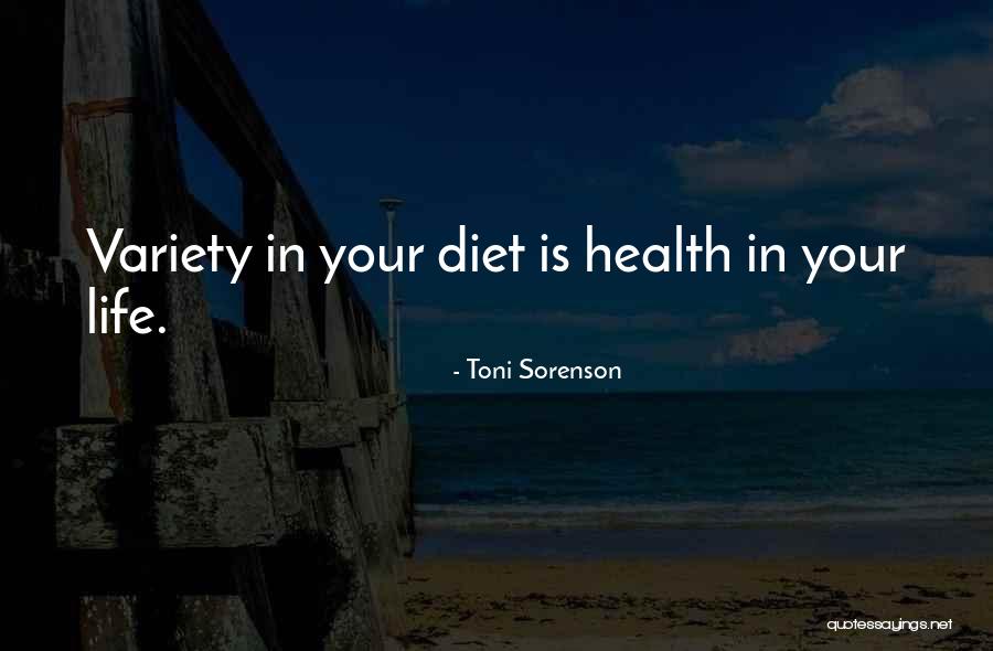 Variety Food Quotes By Toni Sorenson