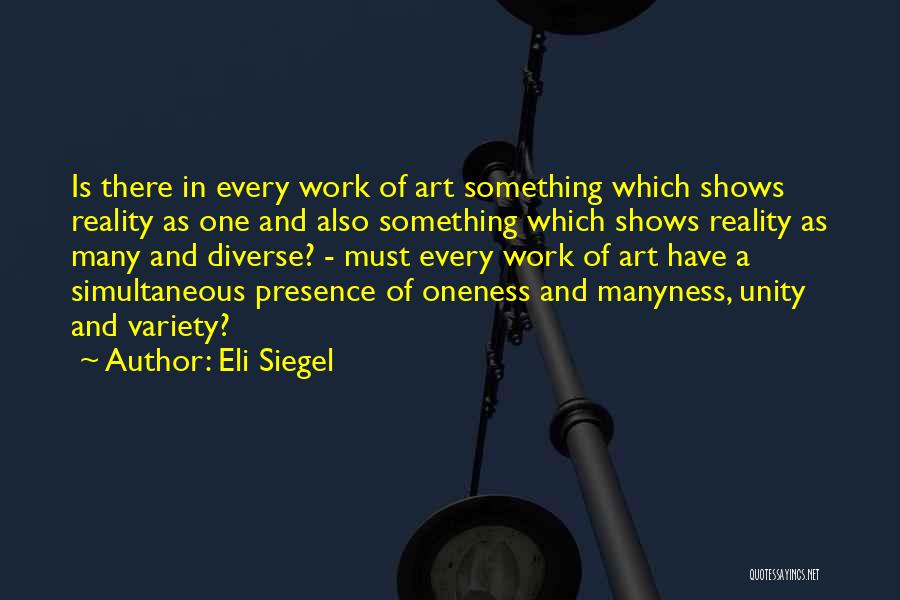 Variety In Art Quotes By Eli Siegel