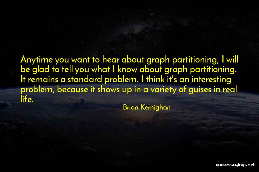 Variety In Life Quotes By Brian Kernighan