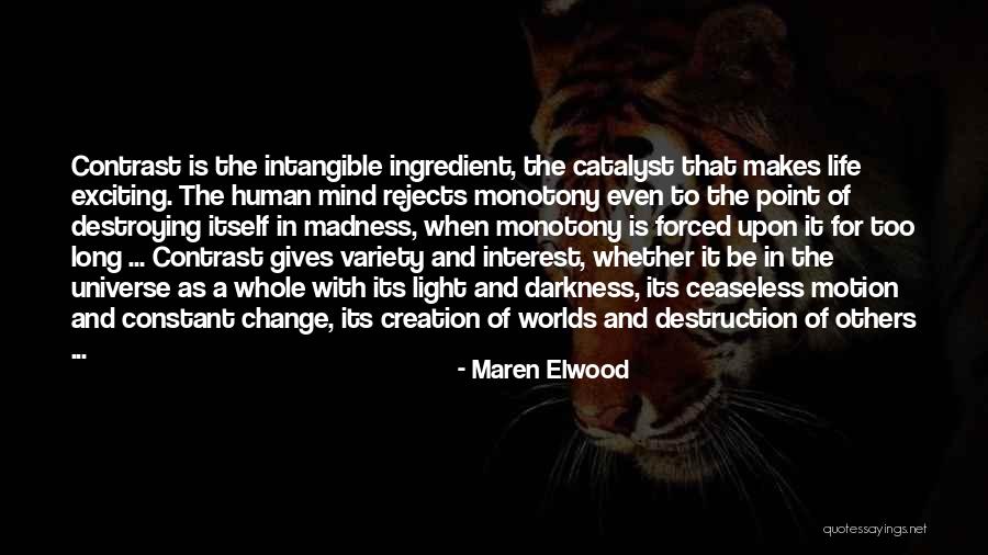 Variety In Life Quotes By Maren Elwood Variety In Life Quotes By Maren Elwood