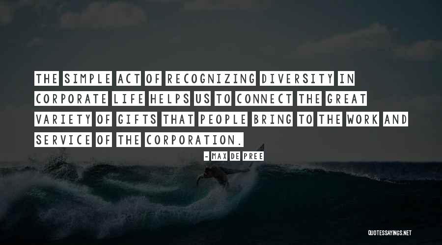 Variety In Life Quotes By Max De Pree Variety In Life Quotes By Max De Pree