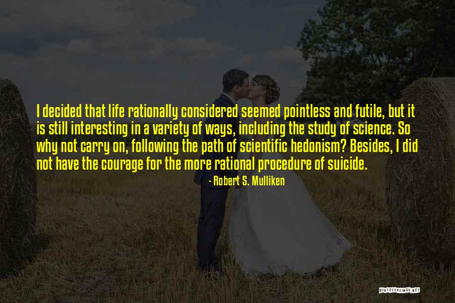 Variety In Life Quotes By Robert S. Mulliken Variety In Life Quotes By Robert S. Mulliken