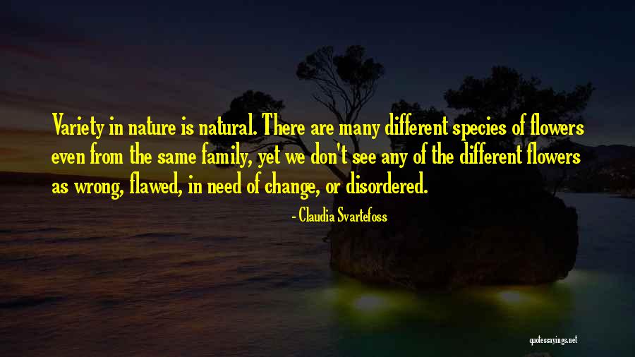Variety Is Or Variety Quotes By Claudia Svartefoss Variety Is Or Variety Quotes By Claudia Svartefoss