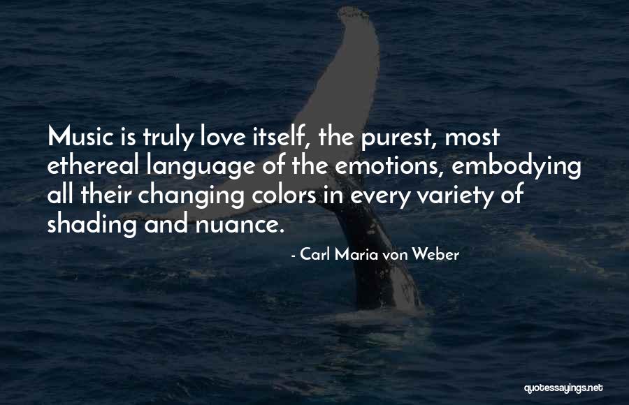 Variety Of Music Quotes By Carl Maria Von Weber Variety Of Music Quotes By Carl Maria Von Weber
