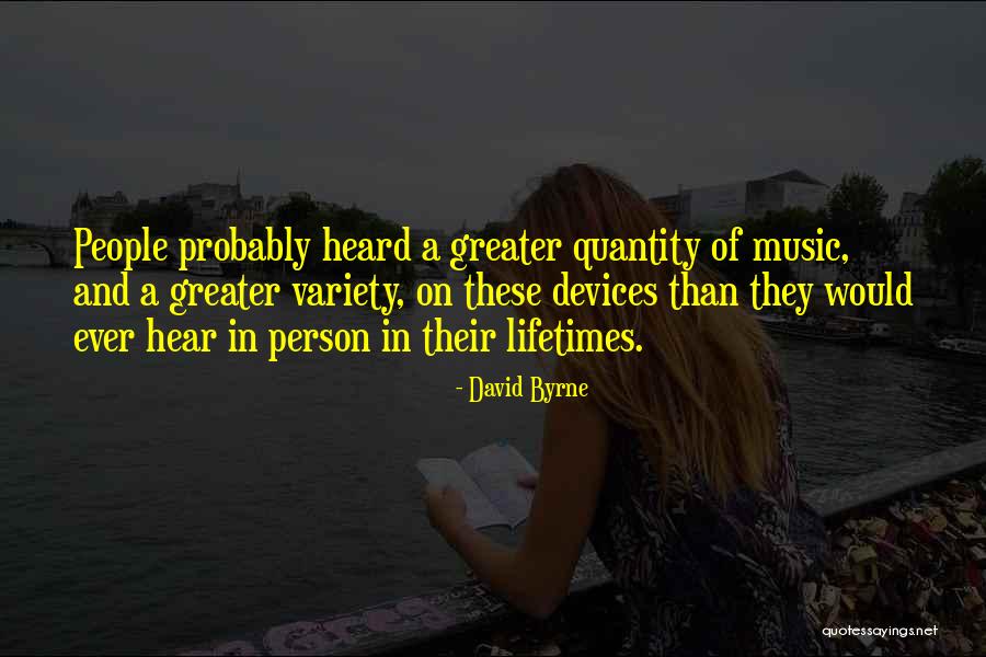 Variety Of Music Quotes By David Byrne Variety Of Music Quotes By David Byrne