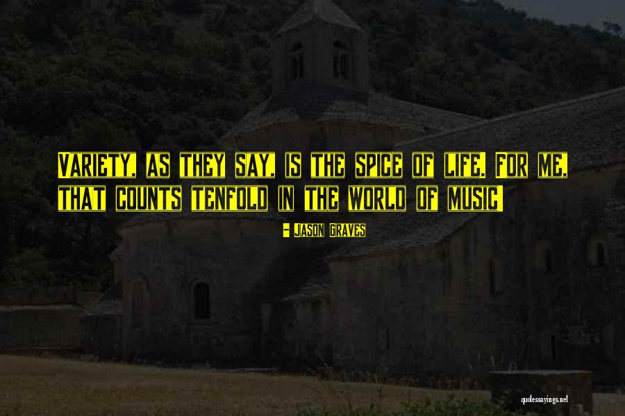 Variety Of Music Quotes By Jason Graves Variety Of Music Quotes By Jason Graves