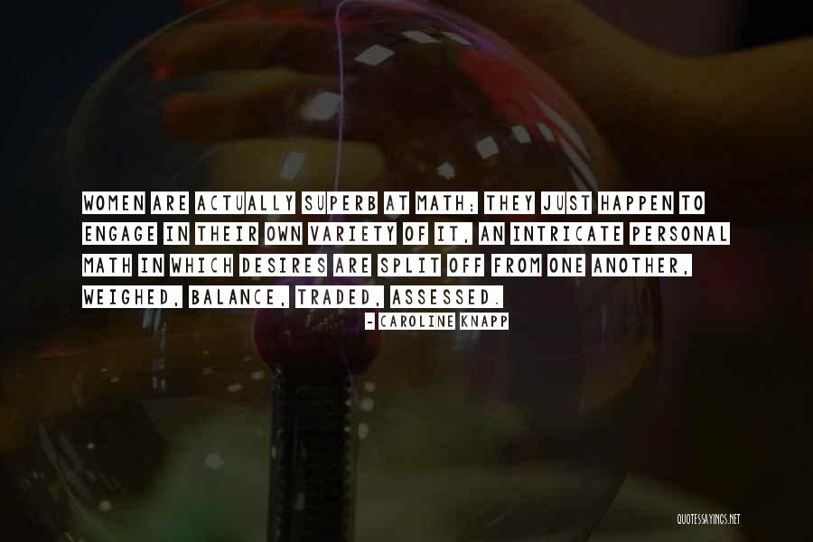 Variety Of Quotes By Caroline Knapp Variety Of Quotes By Caroline Knapp
