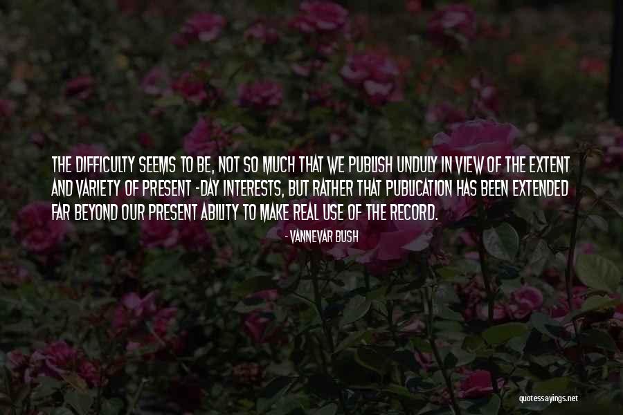 Variety Of Quotes By Vannevar Bush Variety Of Quotes By Vannevar Bush