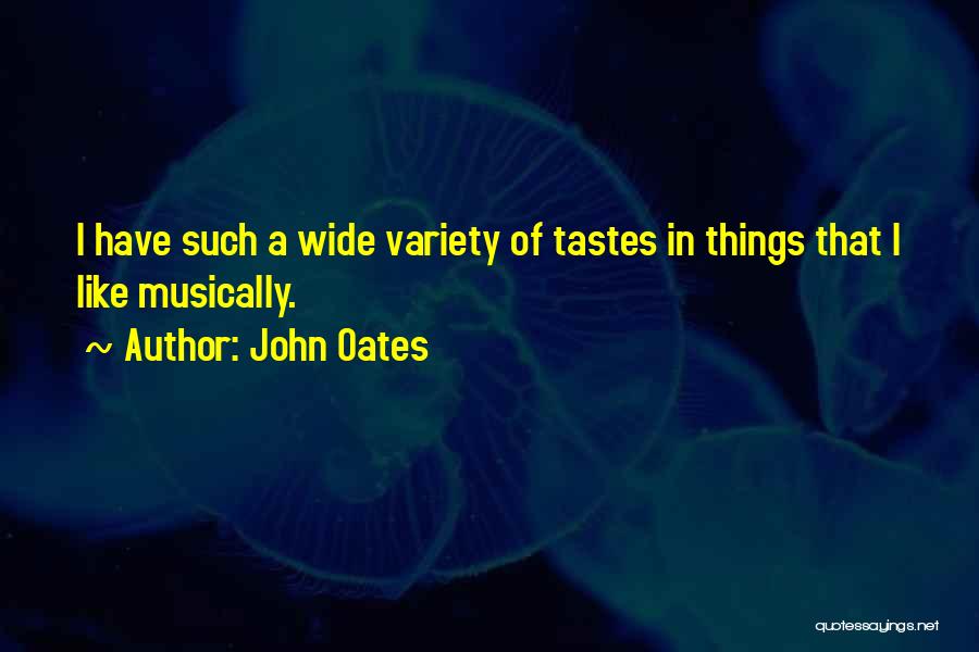 Variety Quotes By John Oates