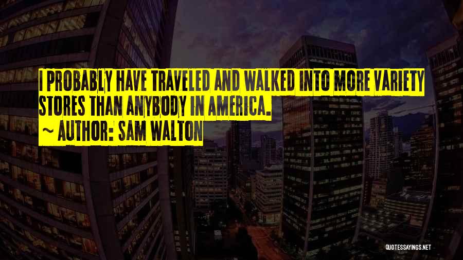 Variety Quotes By Sam Walton