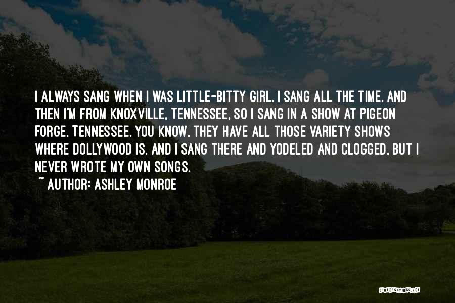 Variety Shows Quotes By Ashley Monroe