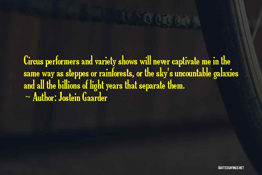 Variety Shows Quotes By Jostein Gaarder