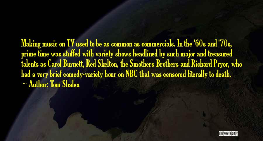 Variety Shows Quotes By Tom Shales